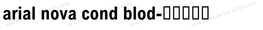 arial nova cond blod字体转换